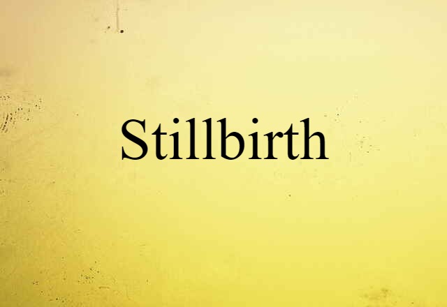 stillbirth