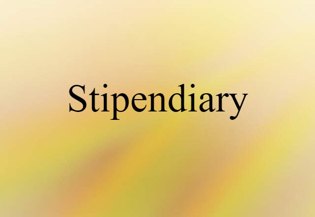 stipendiary