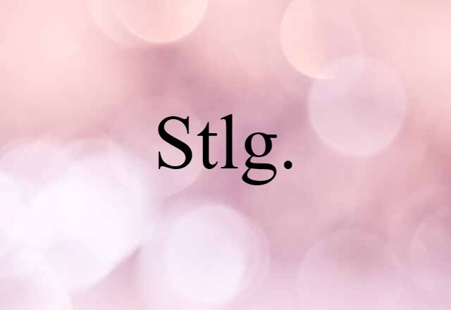 Stlg. (noun) Definition, Meaning & Examples