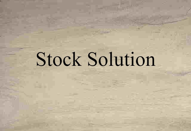 stock solution