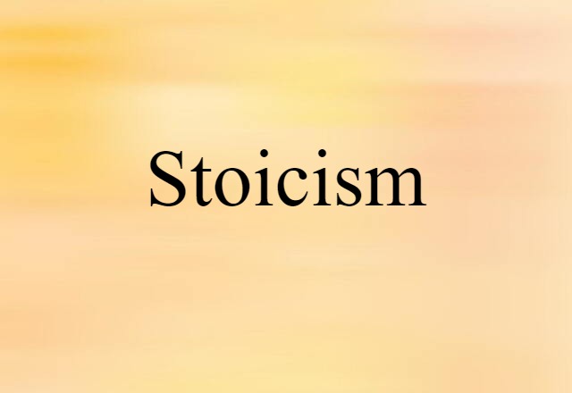 Stoicism (noun) Definition, Meaning & Examples