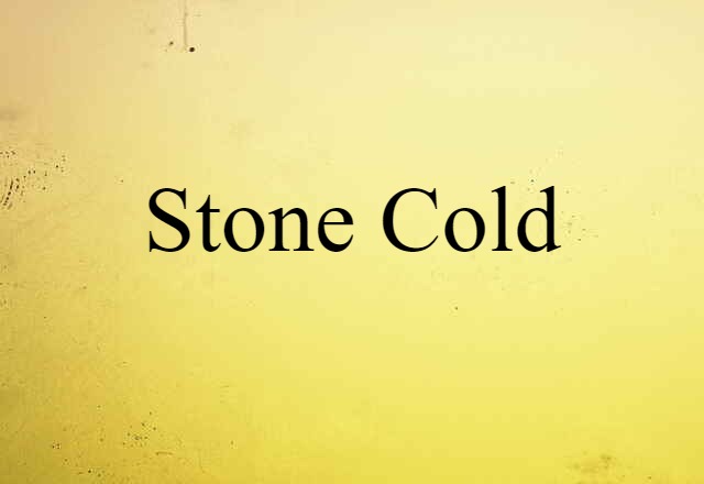 stone-cold