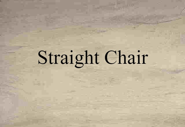 straight chair