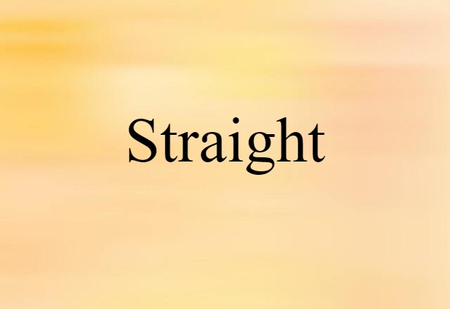 Straight (noun) Definition, Meaning & Examples