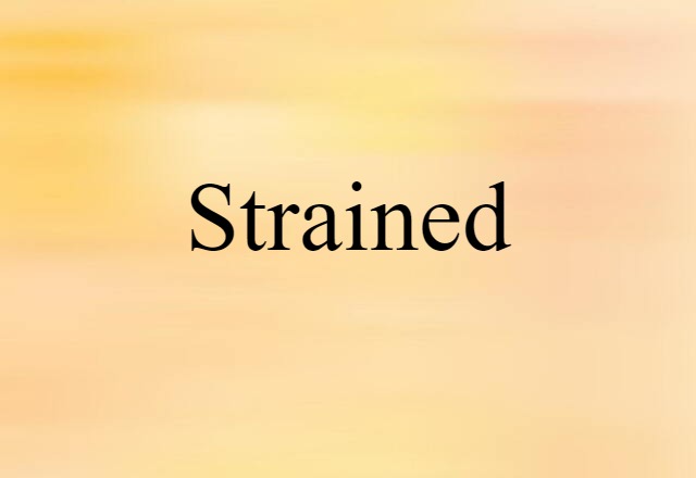 strained