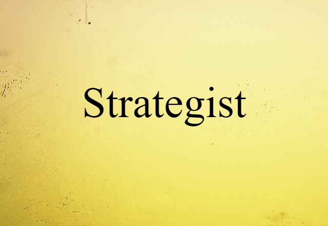 Strategist (noun) Definition, Meaning & Examples