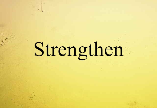 strengthen