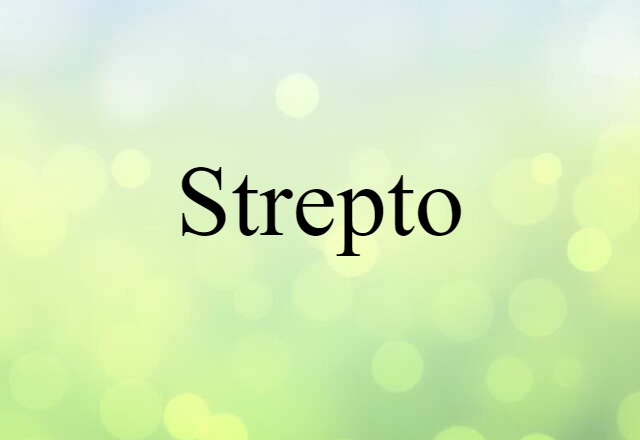 strepto