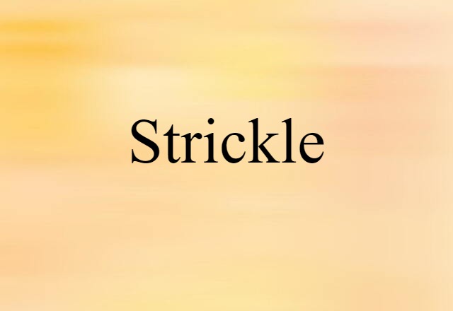 strickle