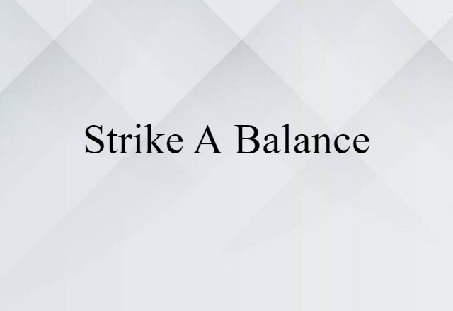 strike a balance