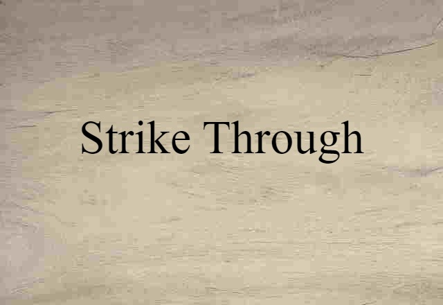 Strike Through (noun) Definition, Meaning & Examples