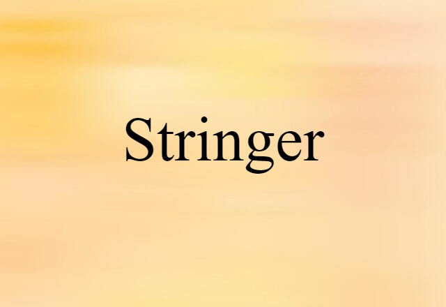 stringer