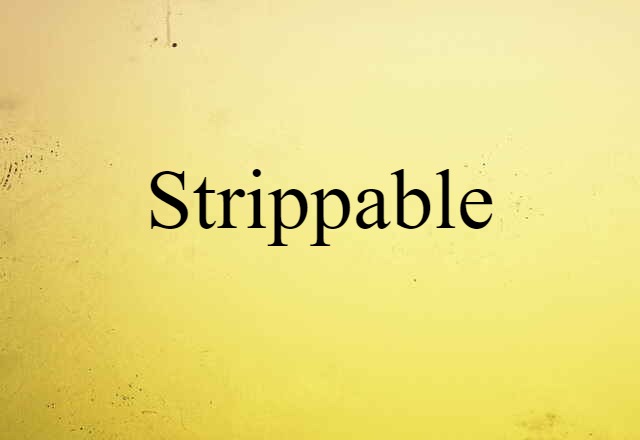 strippable