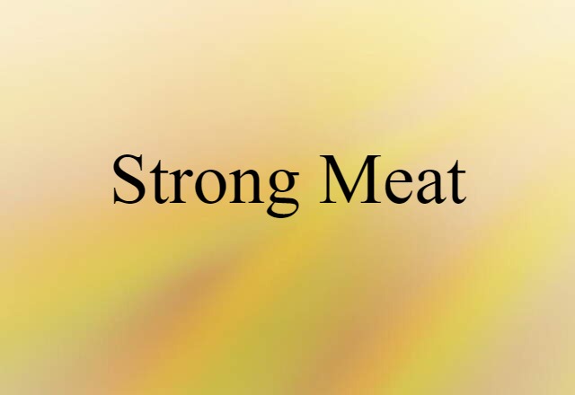 strong meat