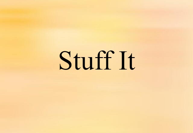 stuff it