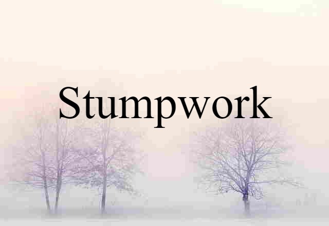 stumpwork