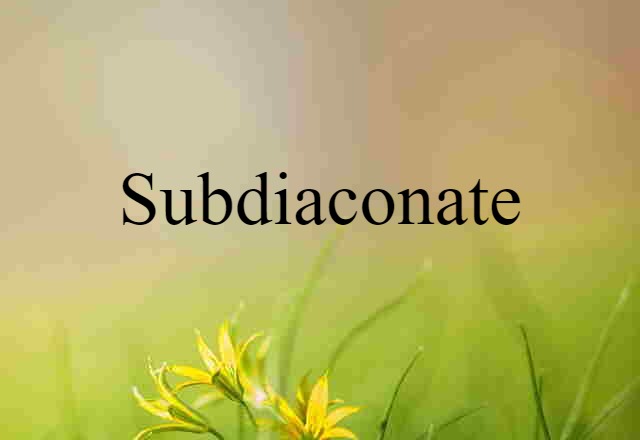 subdiaconate