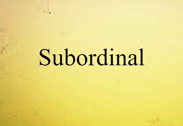 Subordinal (noun) Definition, Meaning & Examples