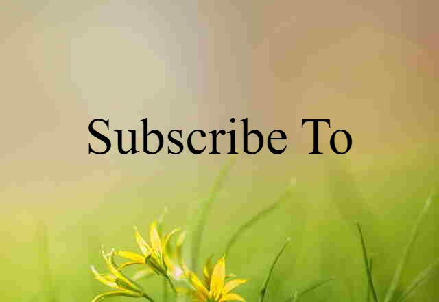 subscribe to