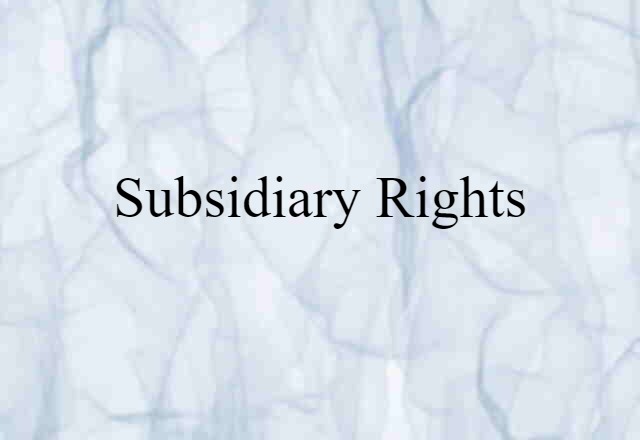 subsidiary rights