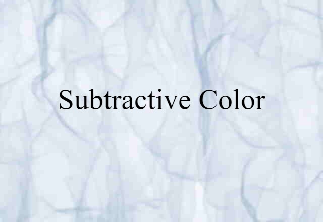 subtractive color