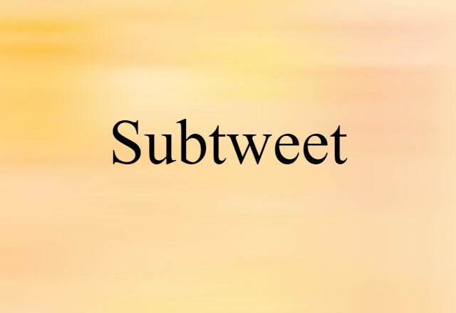 subtweet