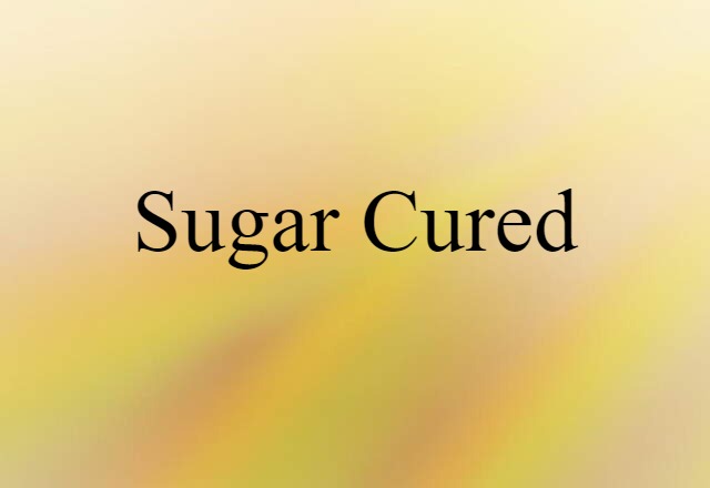 sugar-cured