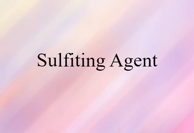 sulfiting agent