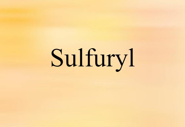 sulfuryl