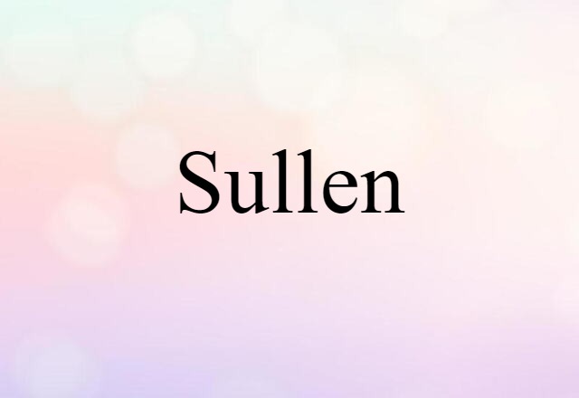 sullen