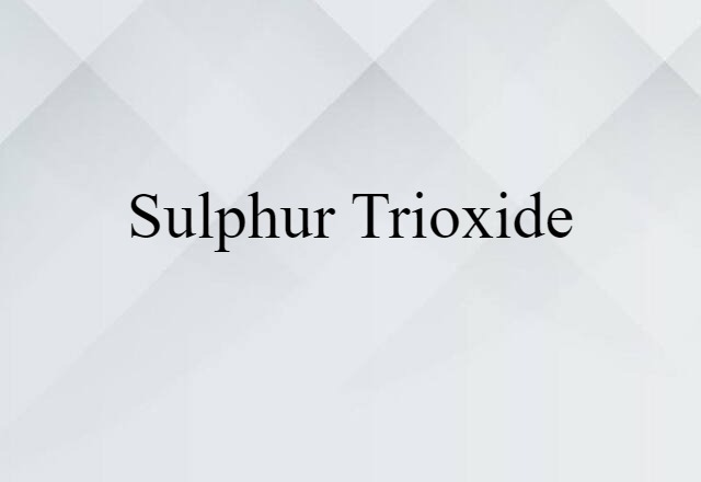 sulphur trioxide