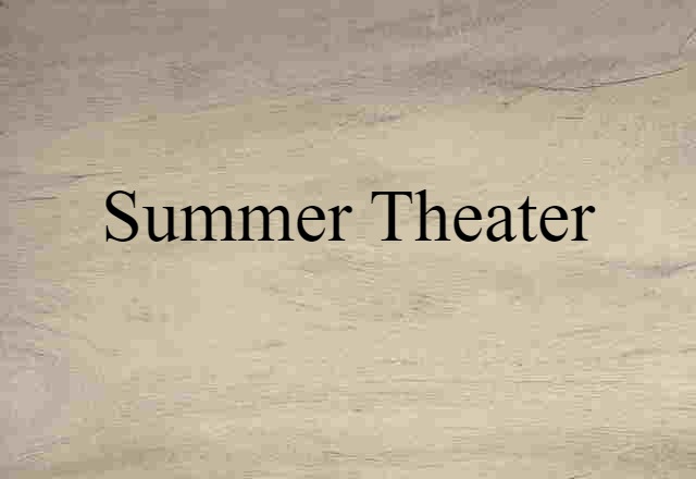 summer theater