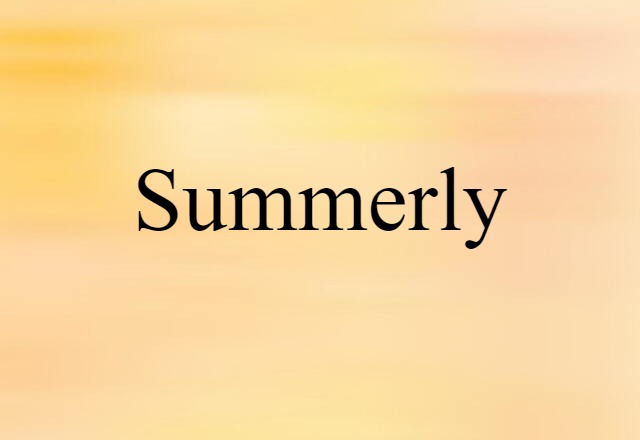 summerly