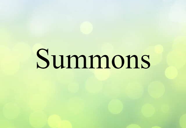 Summons (noun) Definition, Meaning & Examples