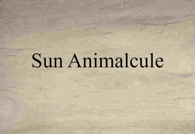 sun animalcule