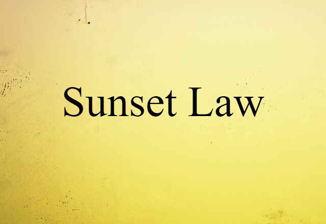 Sunset Law (noun) Definition, Meaning & Examples