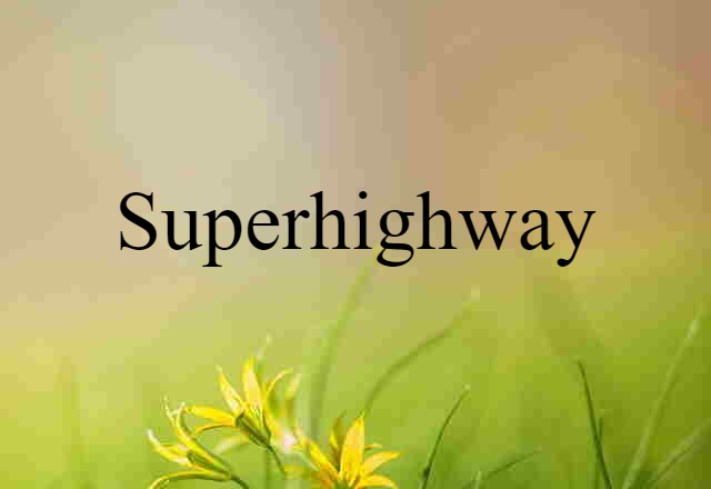 superhighway