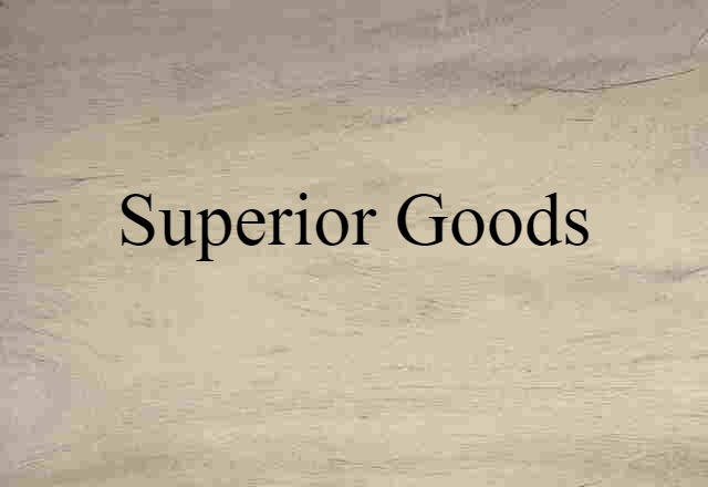 superior goods