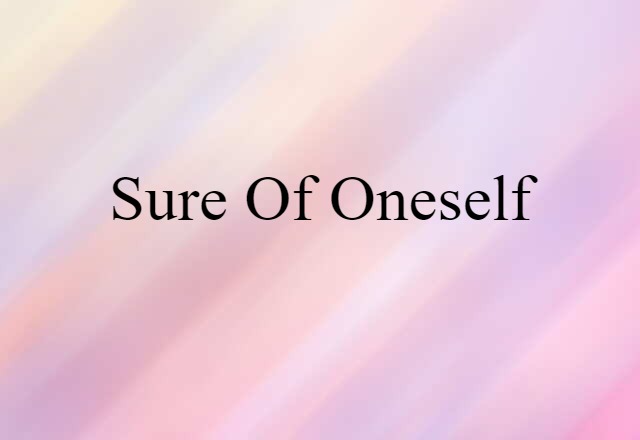 sure of oneself