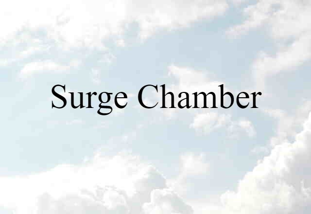 surge chamber