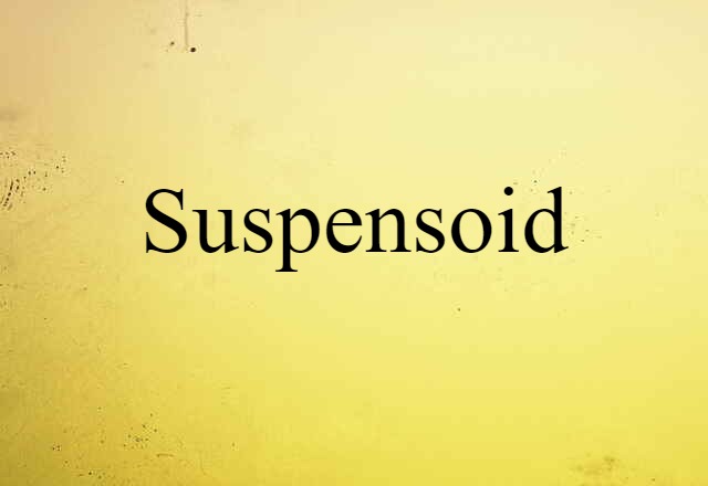 suspensoid