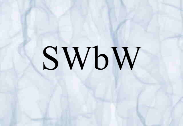 SWbW (noun) Definition, Meaning & Examples