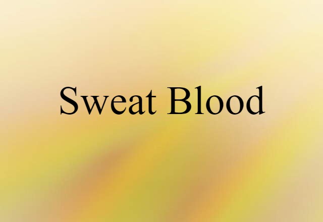 sweat blood