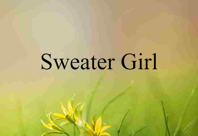 sweater girl