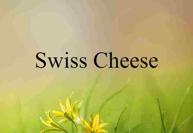 Swiss cheese