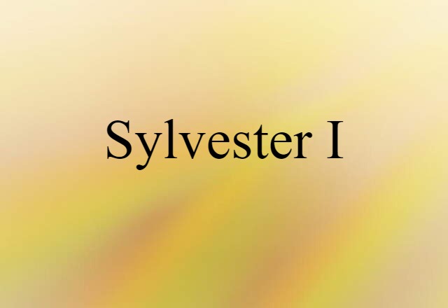 Sylvester I (noun) Definition, Meaning & Examples