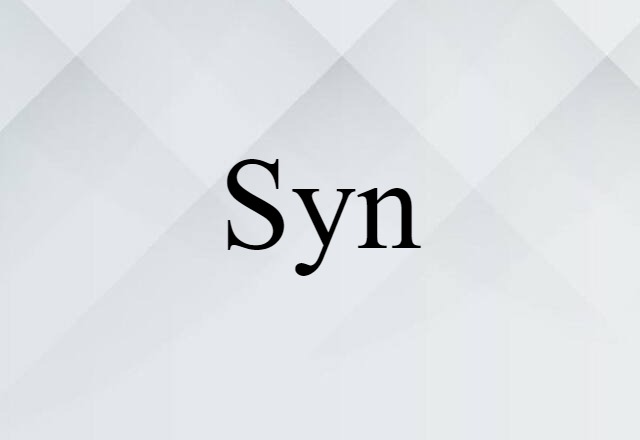 Syn- (noun) Definition, Meaning & Examples