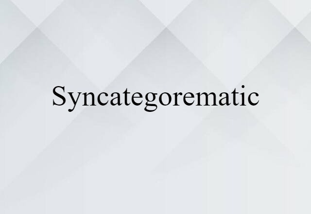 syncategorematic