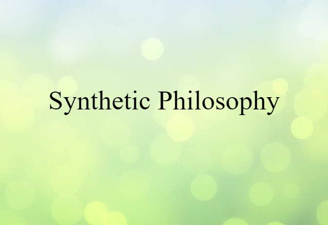 synthetic philosophy