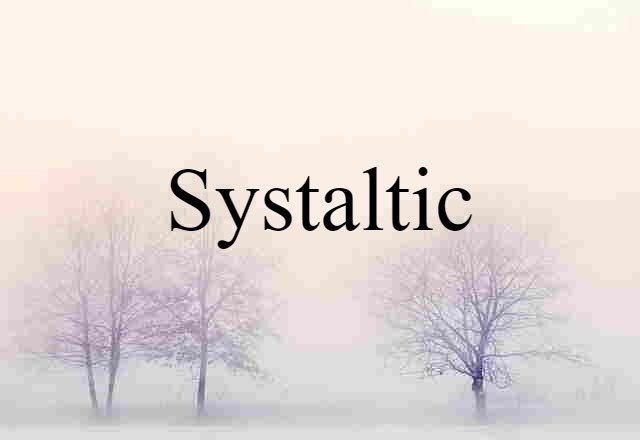 systaltic